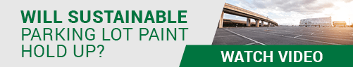 Will sustainable parking lot paint hold up?